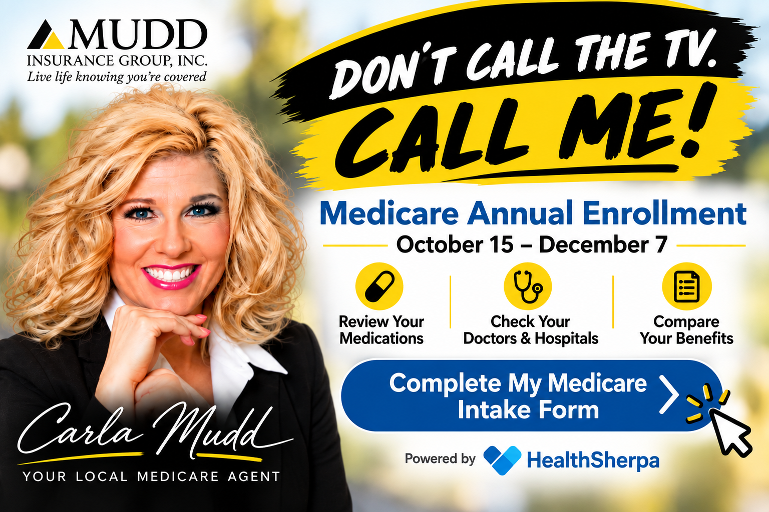 Medicare annual enrollment: Don’t call the TV. Call me! Complete my Medicare intake form.